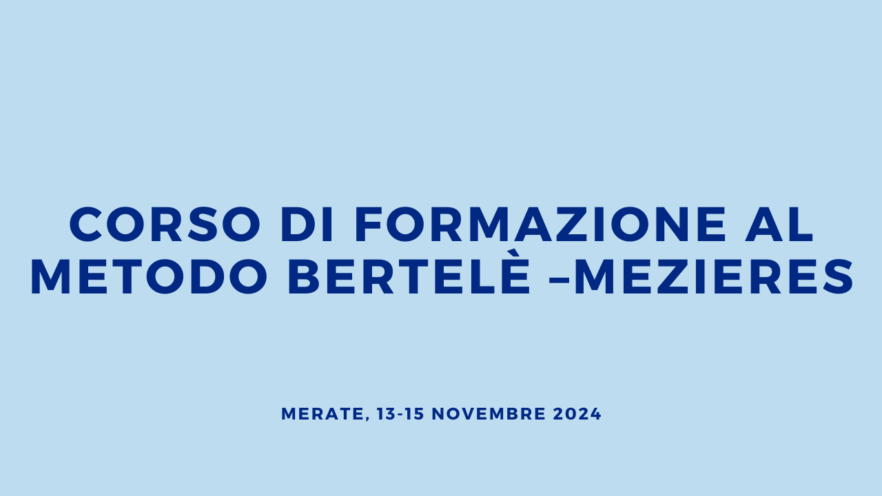 CORSO DI FORMAZIONE AL METODO BERTELÈ – MEZIERES
