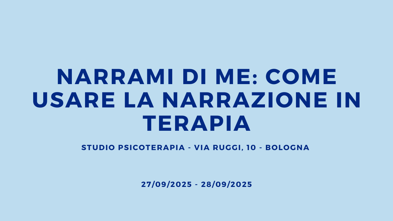 NARRAMI DI ME: COME USARE LA NARRAZIONE IN TERAPIA