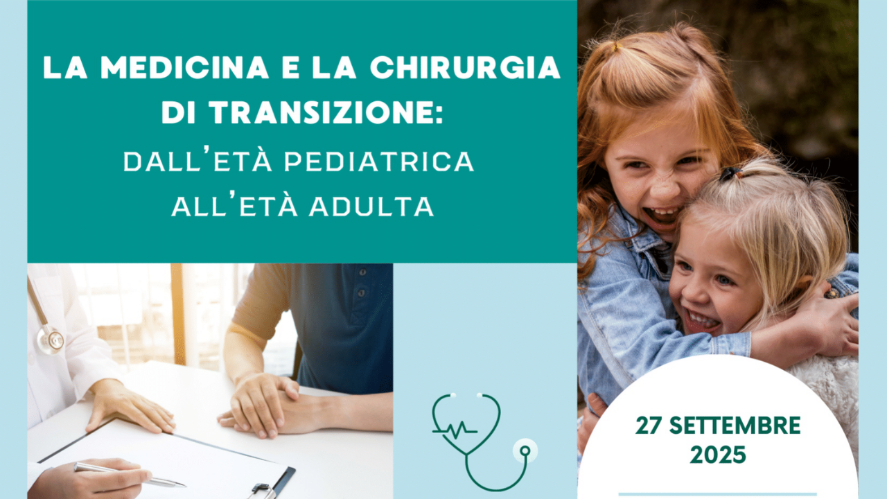 LA MEDICINA E LA CHIRURGIA DI TRANSIZIONE: dall'eta' pediatrica all'eta' adulta
