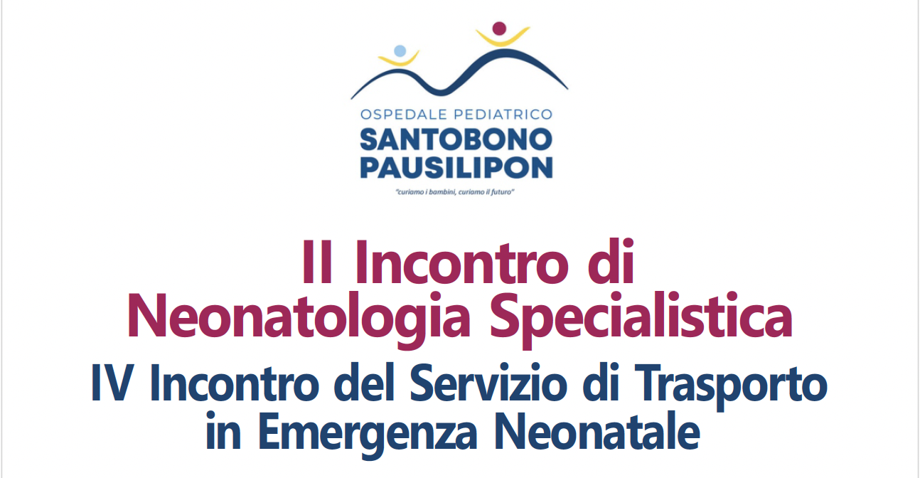 Incontro di Neonatologia Specialistica. Incontro del Servizio di Trasporto in Emergenza Neonatale
