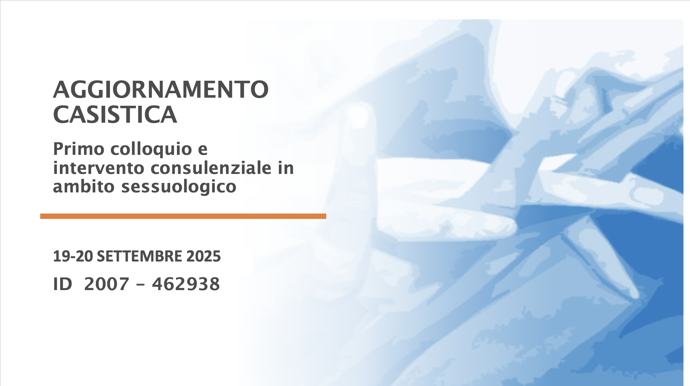 AGGIORNAMENTO CASISTICA CLINICA – Supervisione Primo colloquio