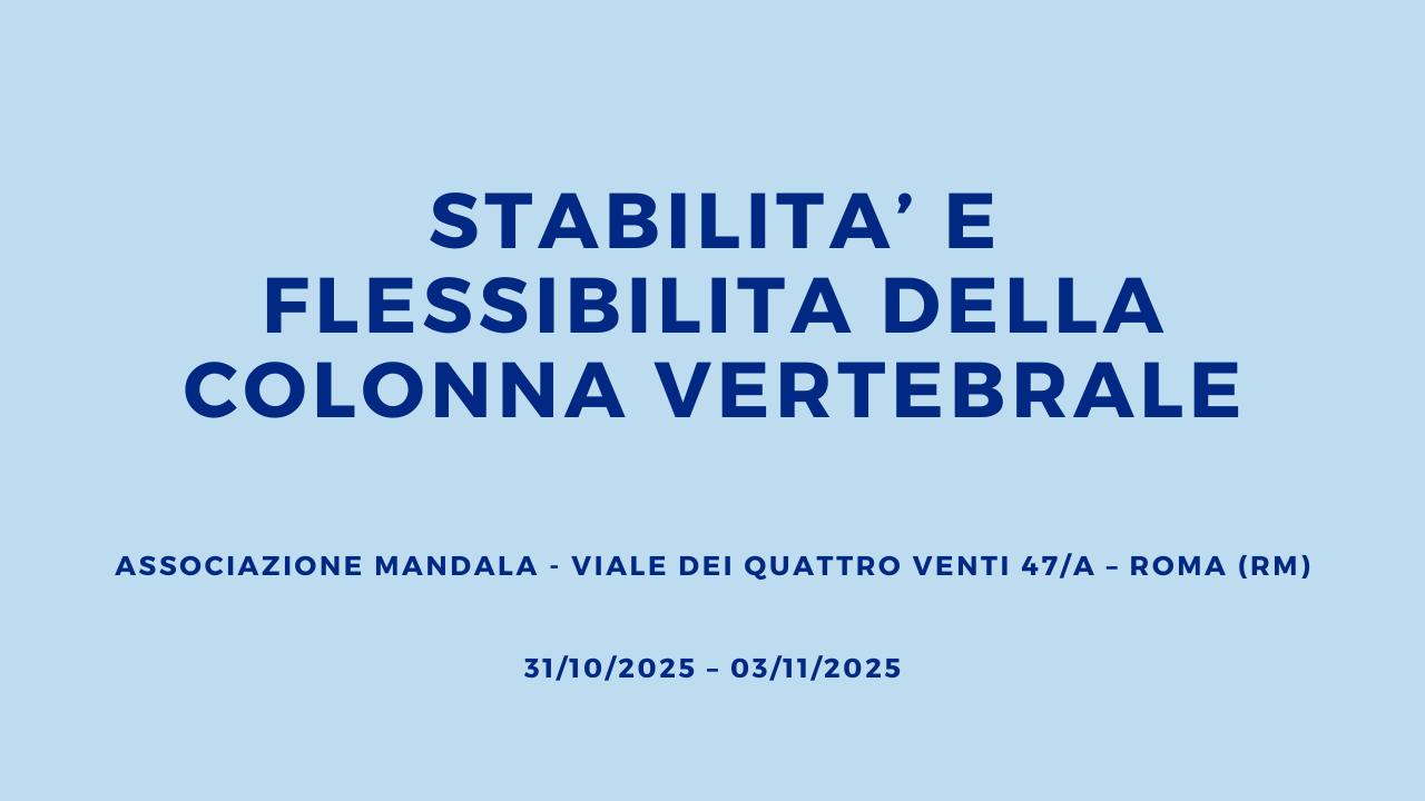 STABILITÀ E FLESSIBILITA DELLA COLONNA VERTEBRALE
