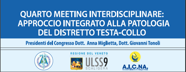 QUARTO MEETING INTERDISCIPLINARE: APPROCCIO INTEGRATO ALLA PATOLOGIA DEL DISTRETTO TESTA-COLLO