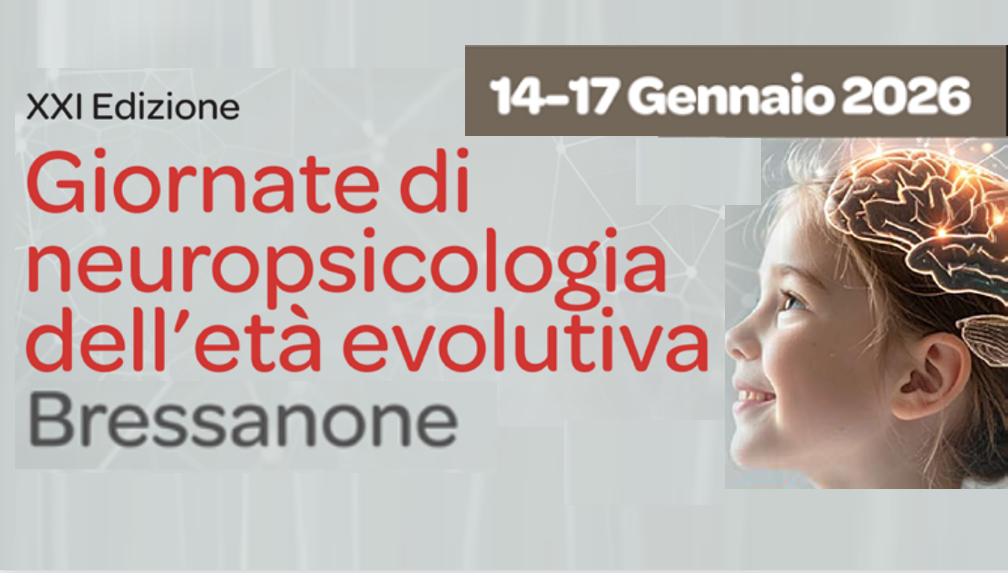 GIORNATE DI NEUROPSCICOLOGIA DELL’ETÀ EVOLUTIVA – XXI EDIZIONE