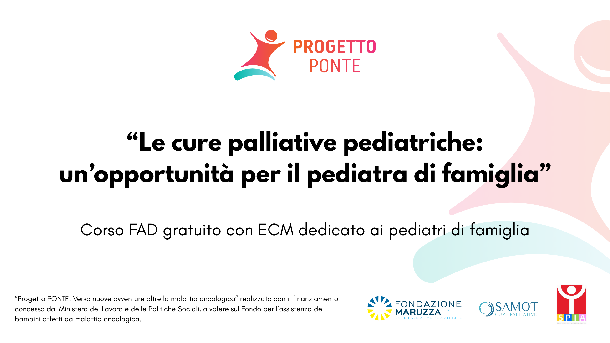 LE CURE PALLIATIVE PEDIATRICHE: UN’OPPORTUNITÀ PER IL PEDIATRA DI FAMIGLIA