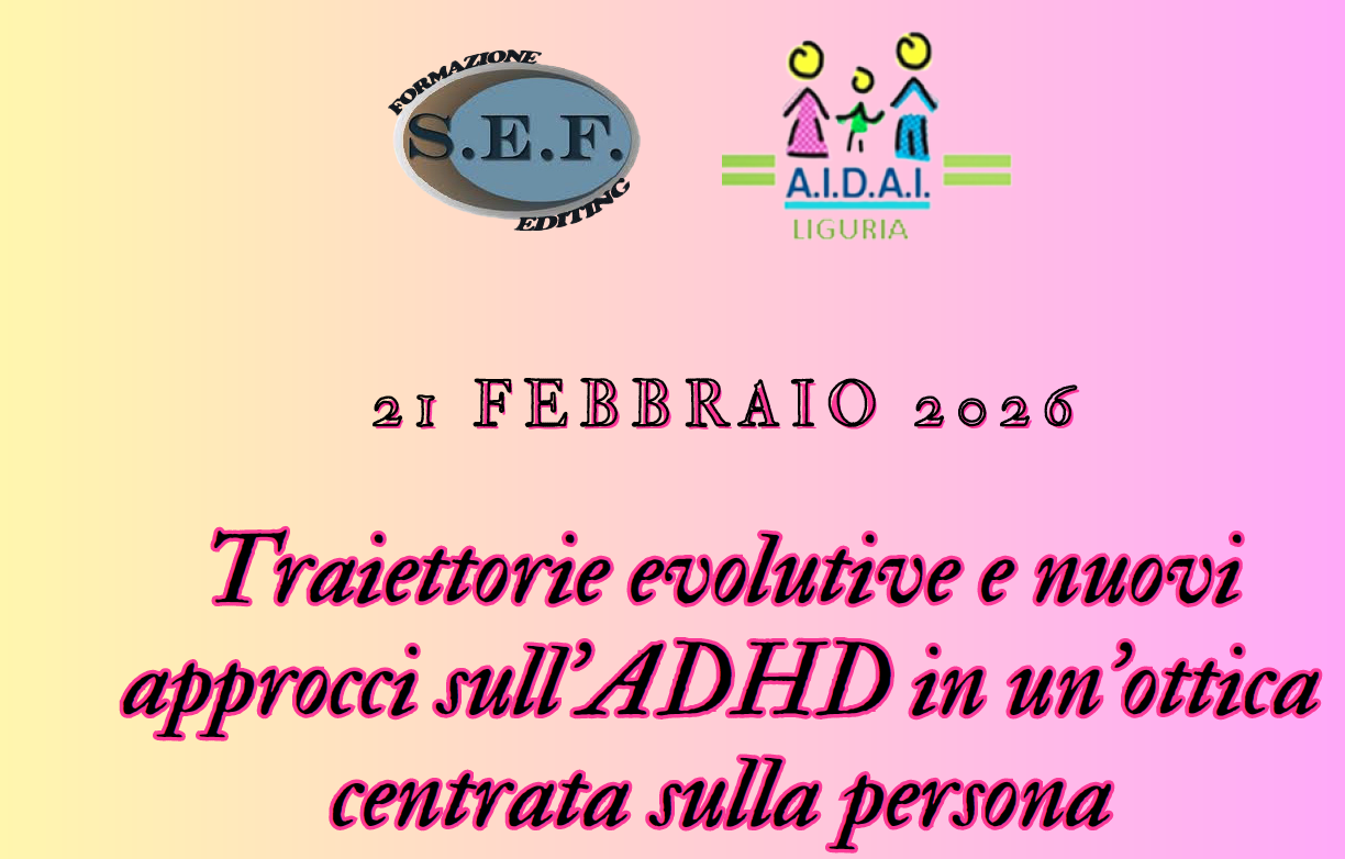 TRAIETTORIE EVOLUTIVE E NUOVI APPROCCI SULL’ADHD IN UN’OTTICA CENTRATA SULLA PERSONA