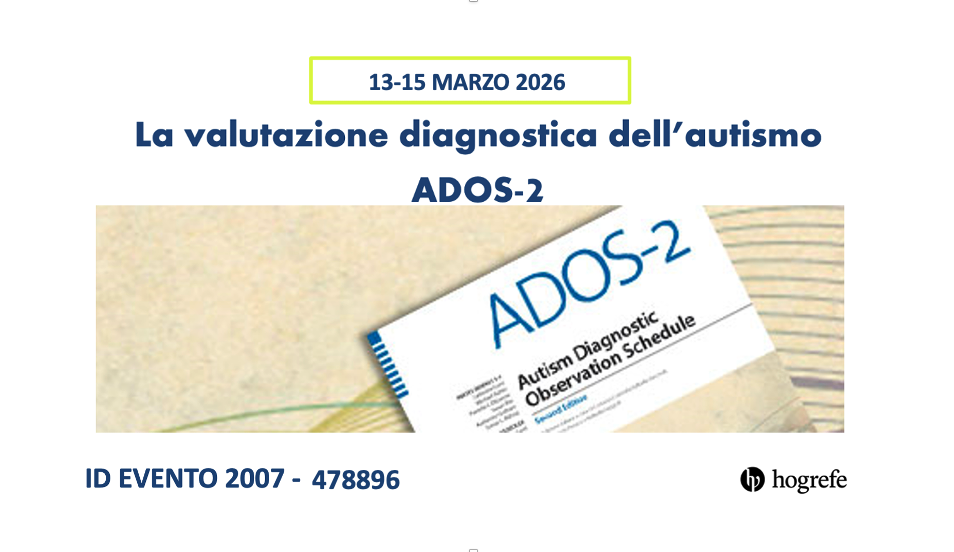 LA VALUTAZIONE DIAGNOSTICA DELL'AUTISMO: ADOS-2