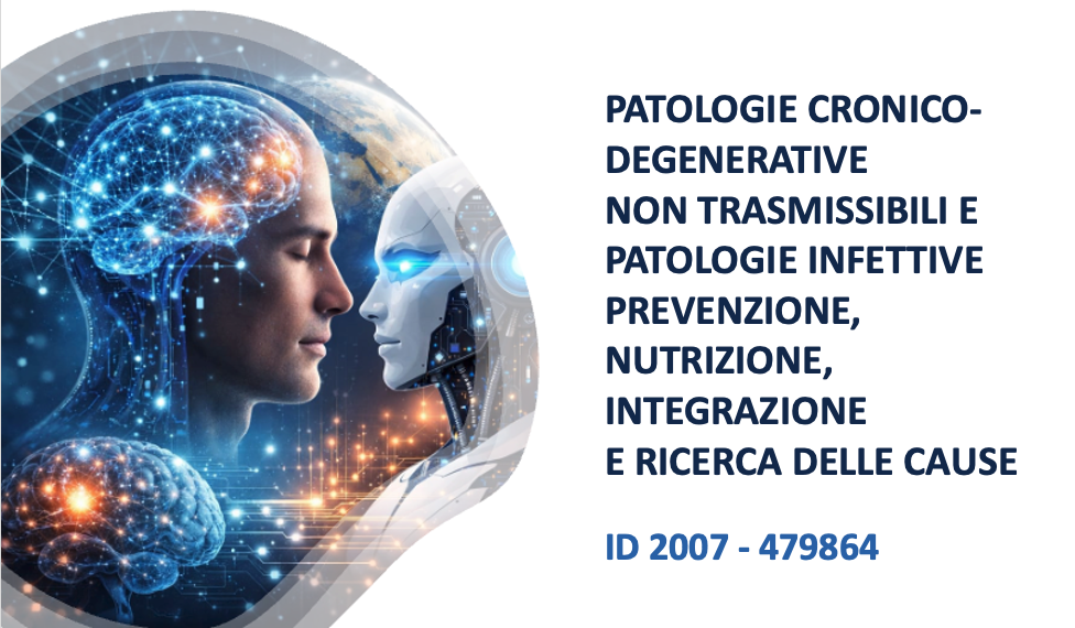 PATOLOGIE CRONICO-DEGENERATIVE NON TRASMISSIBILI  E PATOLOGIE INFETTIVE