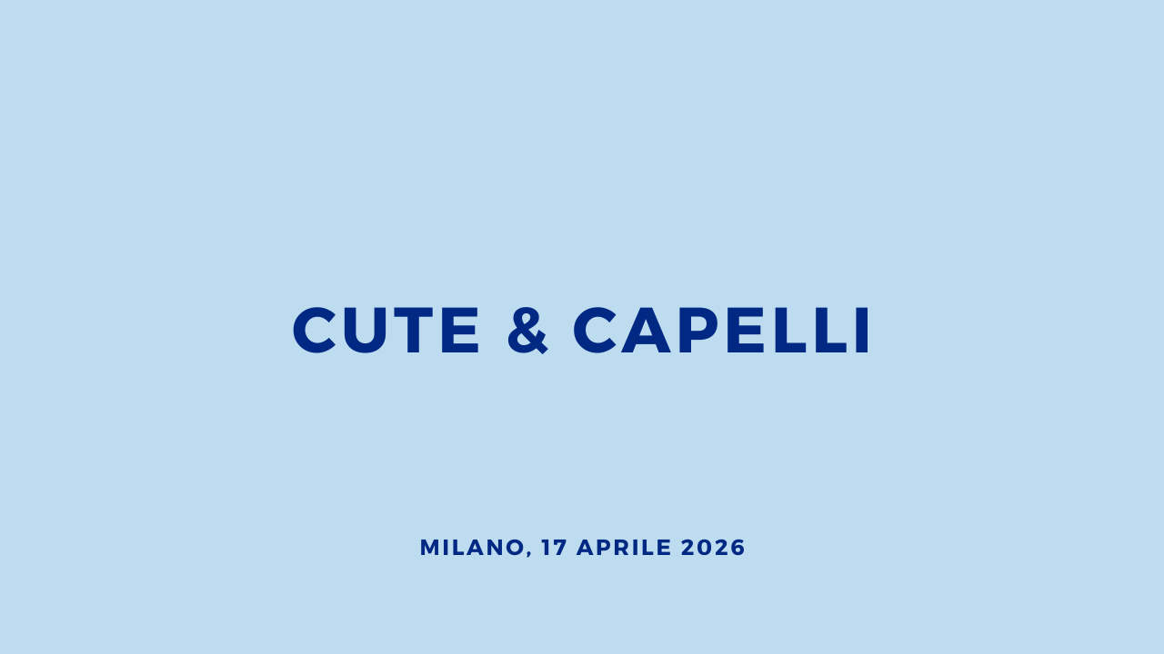 CUTE & CAPELLI