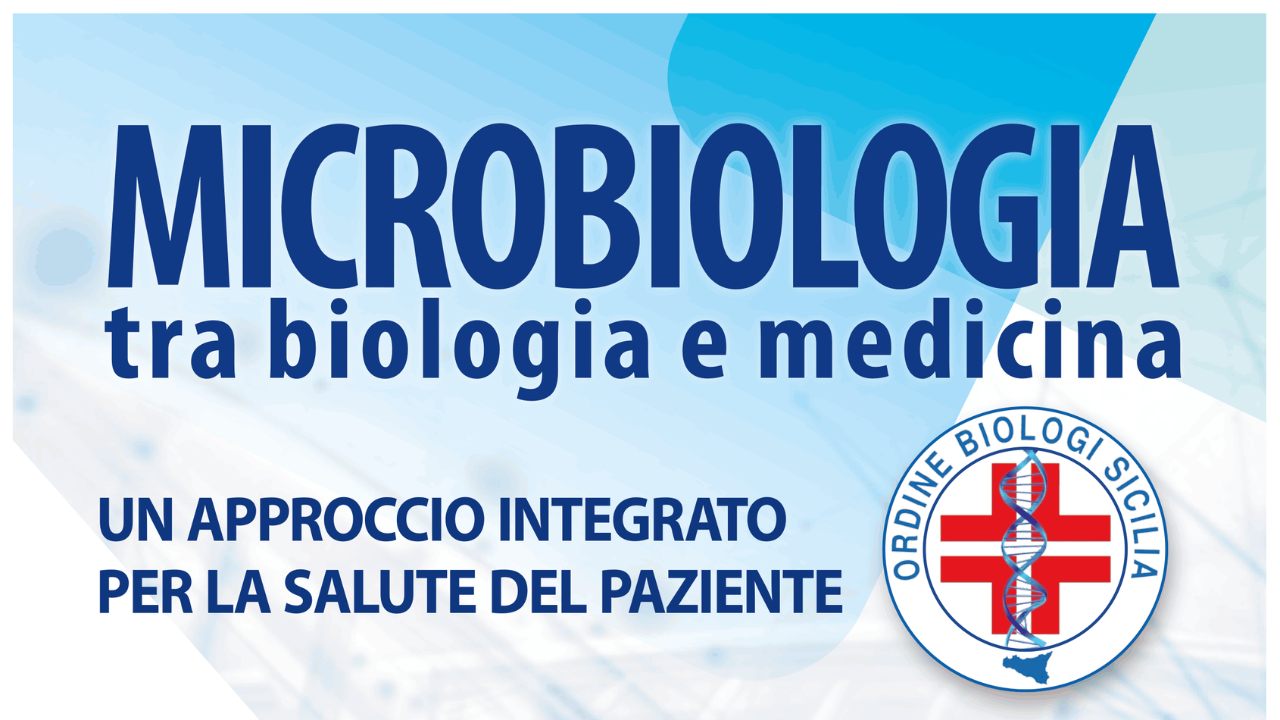 Microbiologia tra Biologia e Medicina: un approccio integrato per la salute del paziente