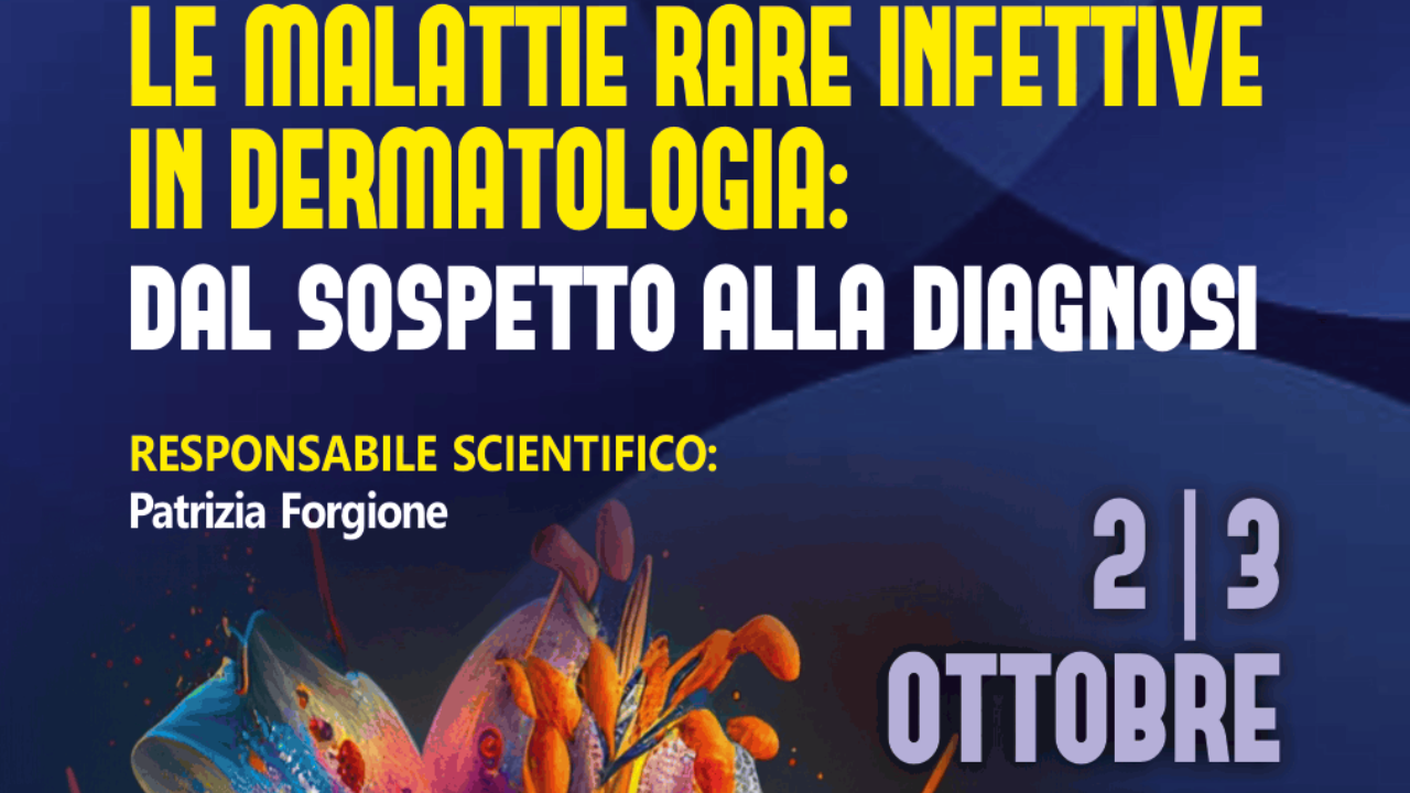 LE MALATTIE RARE INFETTIVE IN DERMATOLOGIA: dal sospetto alla diagnosi